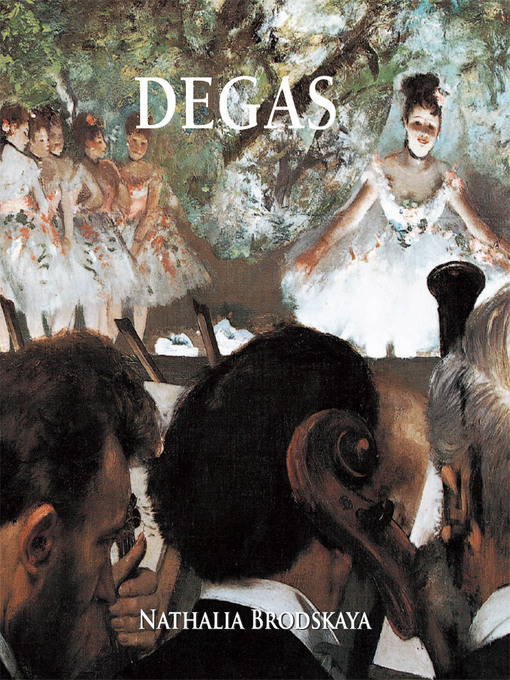 Title details for Degas by Nathalia Brodskaya - Wait list